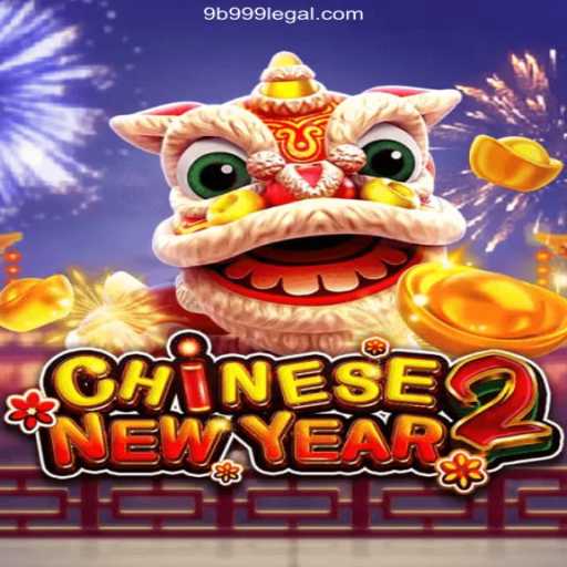 Discovering CHINESENEWYEAR2: A Festive Experience with 9B999.com