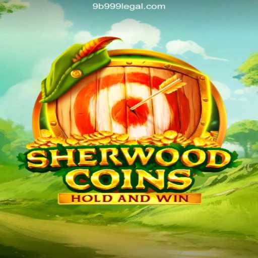 Exploring SherwoodCoins: A Modern Gaming Adventure in the Context of 9B999.com